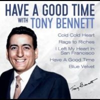 Bennett Tony - Have A Good Time With Tony Bennett ryhmässä VINYYLI @ Bengans Skivbutik AB (4300730)