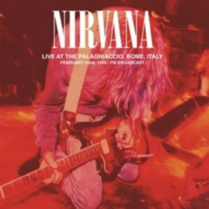 Nirvana - Live At The Palaghiaccio Rome, 1994 ryhmässä Minishops / Nirvana @ Bengans Skivbutik AB (4300762)