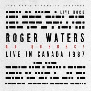 Waters Roger - Live In Quebec 1987 ryhmässä VINYYLI @ Bengans Skivbutik AB (4300776)