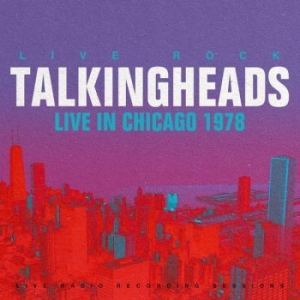 Talking Heads - Live In Chicago 1978 ryhmässä Minishops / Talking Heads @ Bengans Skivbutik AB (4300778)