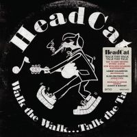 Headcat - Walk The Walk... Talk The Talk ryhmässä ME SUOSITTELEMME / Joululahjavinkki: CD @ Bengans Skivbutik AB (4300821)