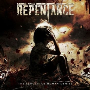 Repentance - Process Of Human Demise The (Digipa ryhmässä CD @ Bengans Skivbutik AB (4301122)