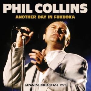 Collins Phil - Another Day In Fukuoka ryhmässä CD @ Bengans Skivbutik AB (4301164)