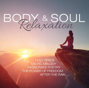 Various Artists - Body & Soul Relaxation ryhmässä Musiikki / Dual Disc / Pop @ Bengans Skivbutik AB (4301718)