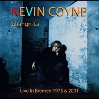 Kevin Coyne - Shangri-La ? Live In Bremen 1975 & ryhmässä Musiikki / Dual Disc / Pop @ Bengans Skivbutik AB (4301722)