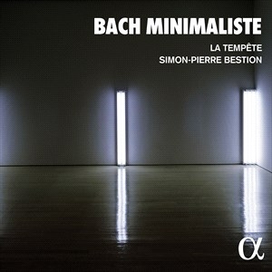 La Tempete Simon-Pierre Bestion - Bach Minimaliste ryhmässä ME SUOSITTELEMME / Joululahjavinkki: CD @ Bengans Skivbutik AB (4302013)