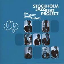 Stockholm Jazzbeat Project - No Story goes untold ryhmässä ME SUOSITTELEMME / Joululahjavinkki: CD @ Bengans Skivbutik AB (4302347)