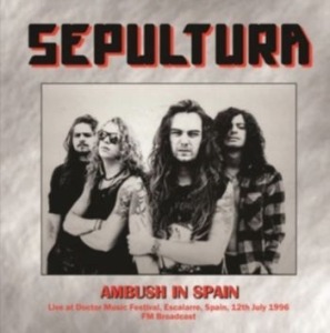 Sepultura - Ambush In Spain, July 12, 1996 ryhmässä Minishops / Sepultura @ Bengans Skivbutik AB (4302369)