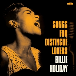 Billie Holiday - Songs For Distingue Lovers ryhmässä VINYYLI @ Bengans Skivbutik AB (4302419)