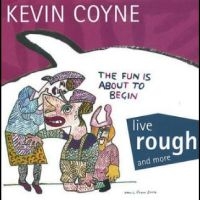 Coyne Kevin - Live Rough And More ryhmässä ME SUOSITTELEMME / Joululahjavinkki: CD @ Bengans Skivbutik AB (4302551)