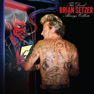 Setzer Brian - The Devil Always Collects ryhmässä CD @ Bengans Skivbutik AB (4302580)