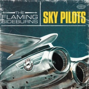 Flaming Sideburns The - Sky Pilots (Vinyl Lp) ryhmässä ME SUOSITTELEMME / Joululahjavinkki: Vinyyli @ Bengans Skivbutik AB (4303200)