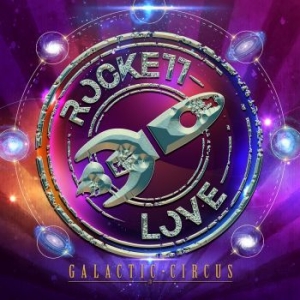 Rockett Love - Galactic Circus ryhmässä CD @ Bengans Skivbutik AB (4303323)