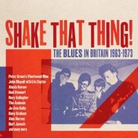 Various Artists - Shake That Thing - The Blues In Bri ryhmässä CD @ Bengans Skivbutik AB (4303582)