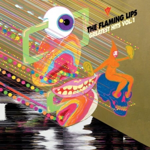 THE FLAMING LIPS - GREATEST HITS, VOL. 1 ryhmässä Minishops / Flaming Lips @ Bengans Skivbutik AB (4303649)