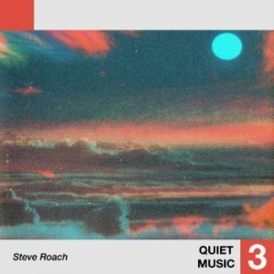 Roach Steve - Quiet Music 3 ryhmässä VINYYLI @ Bengans Skivbutik AB (4303770)