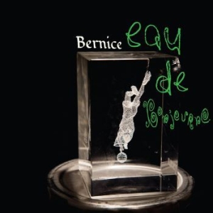 Bernice - Eau Du Bonjurno ryhmässä VINYYLI @ Bengans Skivbutik AB (4303778)