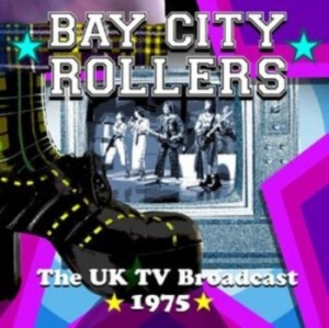 Bay City Rollers - Uk Tv Broadcast, 1975 ryhmässä CD @ Bengans Skivbutik AB (4303812)