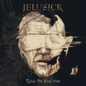 Jelusick - Follow The Blind Man ryhmässä CD @ Bengans Skivbutik AB (4303849)