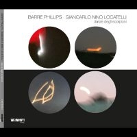 Phillips Barre Giancarlo Locatell - Danze Degli Scorpioni ryhmässä CD @ Bengans Skivbutik AB (4304236)