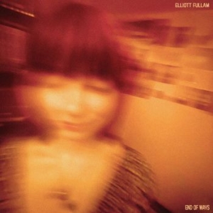 Fullam Elliott - End Of Ways (Opaque Orange Vinyl) ryhmässä VINYYLI @ Bengans Skivbutik AB (4304240)