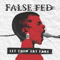 False Fed - Let Them Eat Fake ryhmässä VINYYLI @ Bengans Skivbutik AB (4304245)