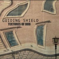 GUIDING SHIELD - TEXTURES OF DUB ryhmässä VINYYLI @ Bengans Skivbutik AB (4304252)