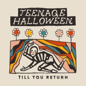 Teenage Halloween - Till You Return (Cloudy Clear Vinyl ryhmässä ME SUOSITTELEMME / Joululahjavinkki: Vinyyli @ Bengans Skivbutik AB (4304283)