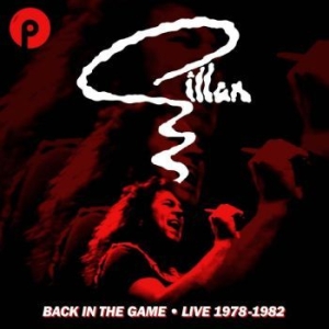 Gillan - Back In The Game - Live (1978-1982) ryhmässä CD / Pop-Rock @ Bengans Skivbutik AB (4304356)