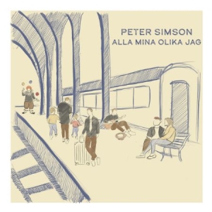 Peter Simson - Alla mina olika jag ryhmässä ME SUOSITTELEMME / Bengans  Distribution Uutuudet @ Bengans Skivbutik AB (4304482)