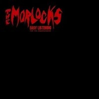 Morlocks - Easy Listening For The Underachieve ryhmässä VINYYLI @ Bengans Skivbutik AB (4304585)