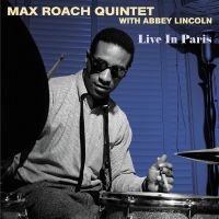 Max Roach Quintet With Abbey Lincol - Live In Paris ryhmässä VINYYLI @ Bengans Skivbutik AB (4304590)