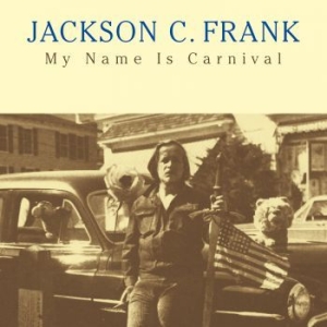 Jackson C. Frank - My Name Is Carnival (Vinyl Lp) ryhmässä VINYYLI @ Bengans Skivbutik AB (4304602)