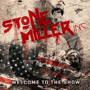 Stonemiller Inc. - Welcome To The Show (Digipack) ryhmässä CD @ Bengans Skivbutik AB (4304609)