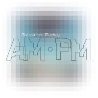 Manzanera Phil & Andy Mackay - Manzanera Mackay Am Pm ryhmässä VINYYLI @ Bengans Skivbutik AB (4304677)