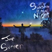 Sumner Joe - Sunshine In The Night ryhmässä CD @ Bengans Skivbutik AB (4304717)