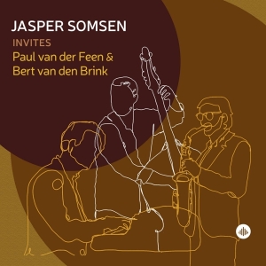 Somsen Jasper | Feen Paul Van Der | Brink Bert - Jasper Somsen Invites Paul Van Der Feen And Bert V ryhmässä CD @ Bengans Skivbutik AB (4304772)