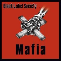 BLACK LABEL SOCIETY - MAFIA (RE-RELEASE) ryhmässä VINYYLI @ Bengans Skivbutik AB (4304901)