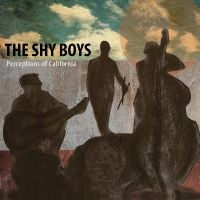 Shy Boys The - Perceptions Of California ryhmässä CD @ Bengans Skivbutik AB (4304957)