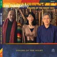 Yamamoto Eri - Colors Of The Night ryhmässä ME SUOSITTELEMME / Joululahjavinkki: CD @ Bengans Skivbutik AB (4304962)