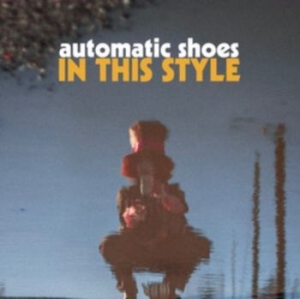 Automatic Shoes - In This Style (Coloured) ryhmässä VINYYLI @ Bengans Skivbutik AB (4305579)