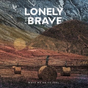 Lonely The Brave - What We Do To Feel ryhmässä VINYYLI @ Bengans Skivbutik AB (4306318)