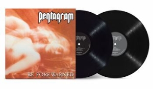 Pentagram - Be Forewarned (2 Lp Vinyl) ryhmässä VINYYLI @ Bengans Skivbutik AB (4306428)