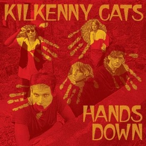 Kilkenny Cats - Hands Down [remastered Edition] (Cl ryhmässä VINYYLI @ Bengans Skivbutik AB (4306515)