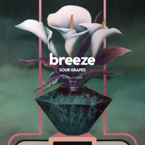 Breeze - Sour Grapes (Crushed Grape Vinyl) ryhmässä VINYYLI @ Bengans Skivbutik AB (4306520)