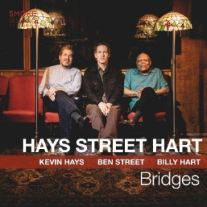 Kevin Hays Ben Street & Billy Hart - Bridges ryhmässä CD @ Bengans Skivbutik AB (4306544)