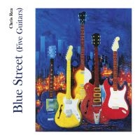 Chris Rea - Blue Street Five Guitars ryhmässä ME SUOSITTELEMME / Joululahjavinkki: CD @ Bengans Skivbutik AB (4306556)