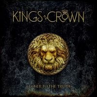 Kings Crown - Closer To The Truth ryhmässä CD @ Bengans Skivbutik AB (4306559)