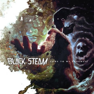 Black Steam - Come To My Darkness ryhmässä CD @ Bengans Skivbutik AB (4307801)