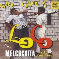 Melcochita Y Su Conjunto - Dejen Bailar Al Loco ryhmässä VINYYLI @ Bengans Skivbutik AB (4308503)